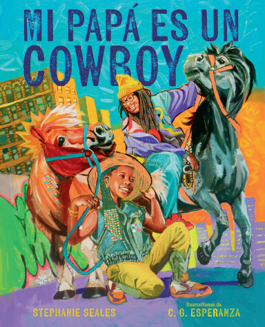 Book cover for Mi papá es un cowboy / My Daddy Is a Cowboy