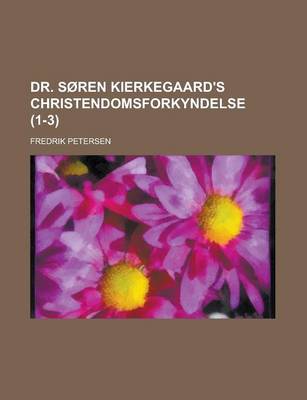 Book cover for Dr. Soren Kierkegaard's Christendomsforkyndelse Volume 1-3