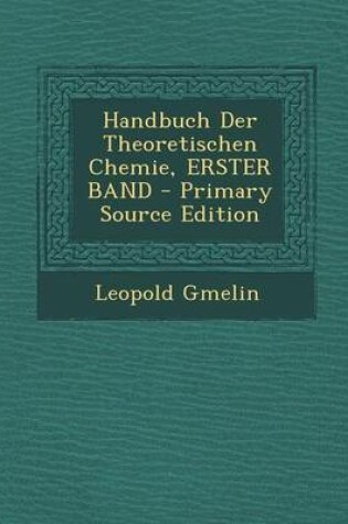 Cover of Handbuch Der Theoretischen Chemie, Erster Band