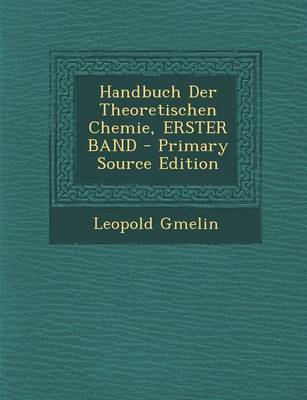 Book cover for Handbuch Der Theoretischen Chemie, Erster Band
