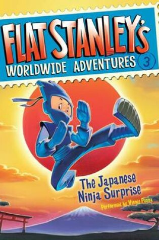 Cover of Flat Stanley's Worldwide Adventures #3: the Japanese Ninja Surprise