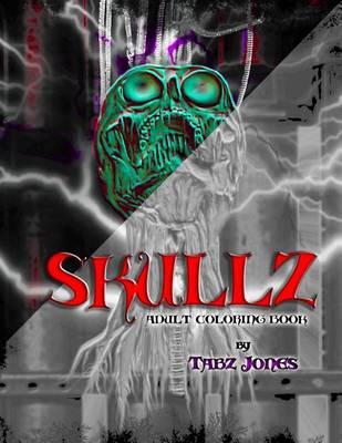 Book cover for Skullz Adult Coloring Book