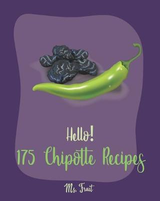 Book cover for Hello! 175 Chipotle Recipes