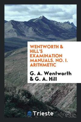 Book cover for Wentworth & Hill's Examination Manuals