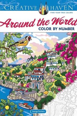 Cover of Creative Haven Around the World Color by Number