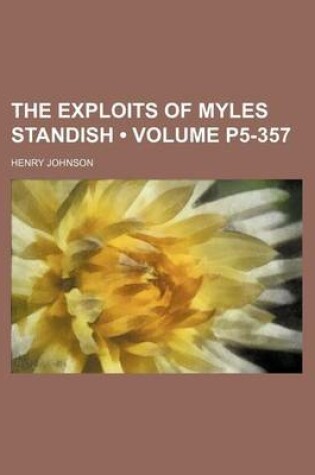 Cover of The Exploits of Myles Standish (Volume P5-357)