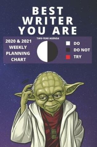 Cover of 2020 & 2021 Two-Year Weekly Planner For The Best Writer Gift - Funny Yoda Quote Appointment Book - Two Year Agenda Notebook