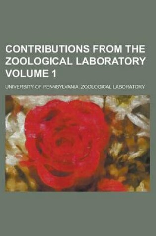 Cover of Contributions from the Zoological Laboratory Volume 1