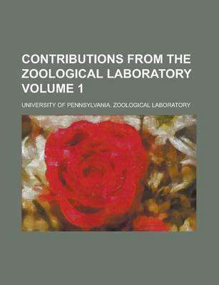 Book cover for Contributions from the Zoological Laboratory Volume 1