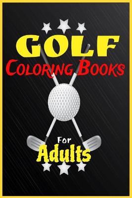 Book cover for Golf Coloring Books For Adults