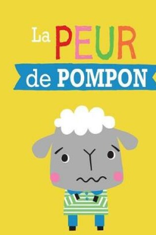 Cover of Entre Amis: Les �motions: La Peur de Pompon