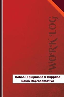 Cover of School Equipment & Supplies Sales Representative Work Log