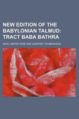 Cover of New Edition of the Babylonian Talmud (Volume 13); Tract Baba Bathra