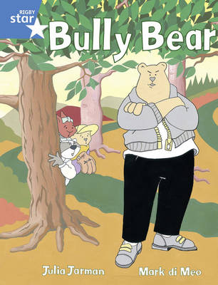 Cover of Rigby Star Guided  Y1/P2 Blue Level: Bully Bear (6 Pack) Framework Edition