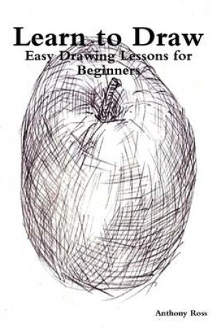 Cover of Learn to Draw: Easy Drawing Lessons for Beginners