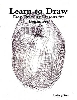 Book cover for Learn to Draw: Easy Drawing Lessons for Beginners