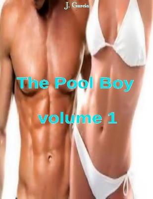 Book cover for The Pool Boy Volume 1