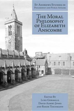 Cover of The Moral Philosophy of Elizabeth Anscombe