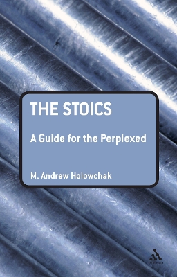 Cover of The Stoics: A Guide for the Perplexed