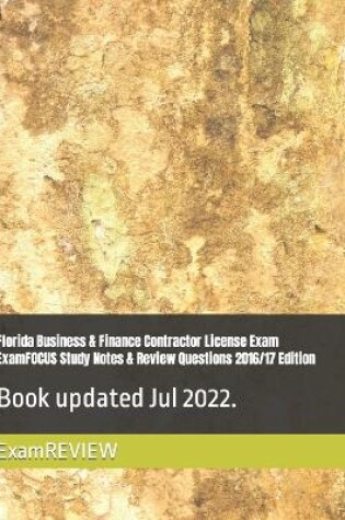 Cover of Florida Business & Finance Contractor License Exam ExamFOCUS Study Notes & Review Questions 2016/17 Edition