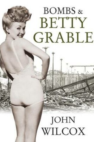 Cover of Bombs & Betty Grable