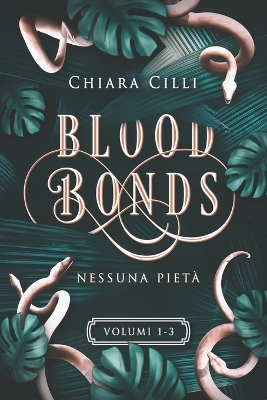 Book cover for Blood Bonds - La serie completa (Volumi 1-3)