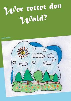 Book cover for Wer Rettet Den Wald?