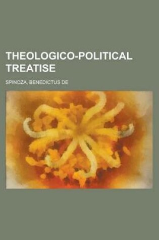 Cover of Theologico-Political Treatise Volume 1