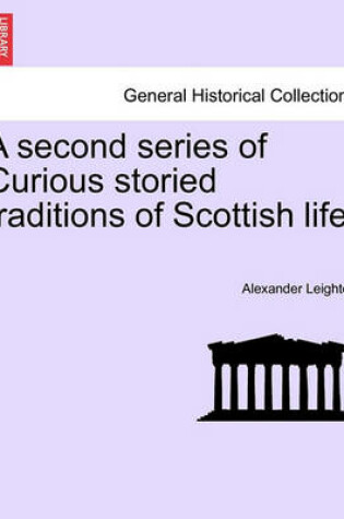 Cover of A Second Series of Curious Storied Traditions of Scottish Life.