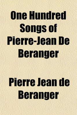 Book cover for One Hundred Songs of Pierre-Jean de Beranger