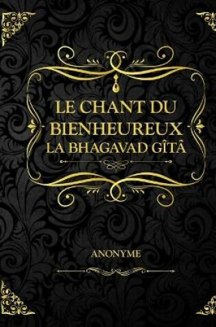 Cover of Le Chant du bienheureux - La Bhagavad Gita