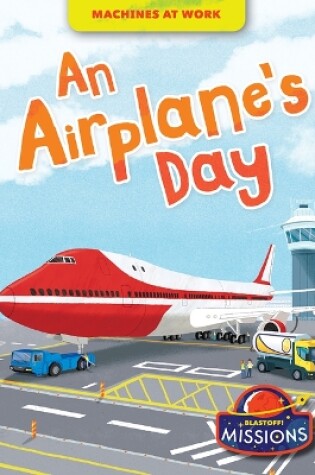 Cover of An Airplane's Day