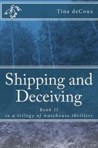 Cover of Shipping and Deceiving