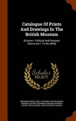 Book cover for Catalogue of Prints and Drawings in the British Museum