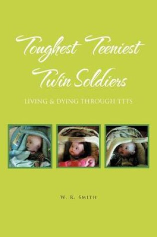 Cover of Toughest Teeniest Twin Soldiers