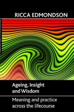 Cover of Ageing, Insight and Wisdom