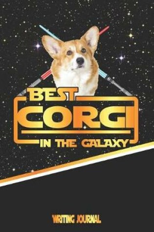 Cover of Best Corgi in the Galaxy Writing Journal