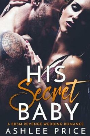 Cover of His Secret Baby