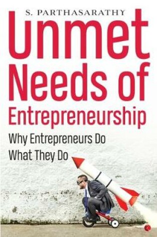 Cover of UNMET NEEDS OF ENTREPRENEURSHIP