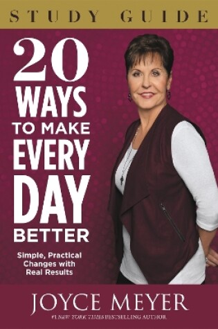 Cover of 20 Ways To Make Every Day Better Study Guide