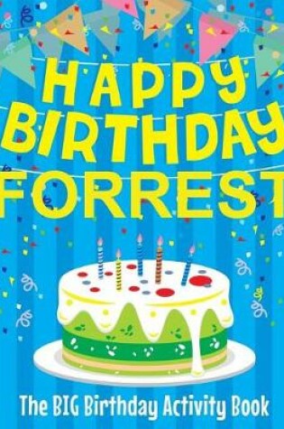 Cover of Happy Birthday Forrest - The Big Birthday Activity Book