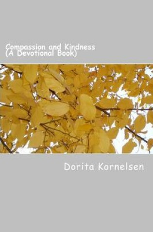 Cover of Compassion and Kindness (A Devotional Book)
