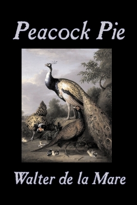 Book cover for Peacock Pie by Walter da la Mare, Fiction, Literary, Poetry, English, Irish, Scottish, Welsh, Classics