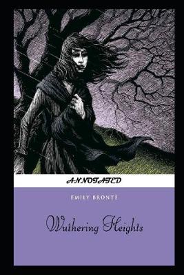 Book cover for Wuthering Heights By Emily Brontë The New Annotated Novel
