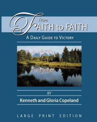 Book cover for From Faith to Faith Large Print