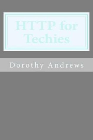 Cover of HTTP for Techies