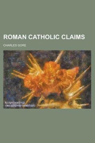 Cover of Roman Catholic Claims