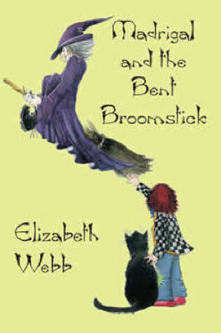 Cover of Madrigal and the Bent Broomstick
