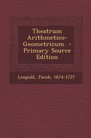 Cover of Theatrum Arithmetico-Geometricum. - Primary Source Edition