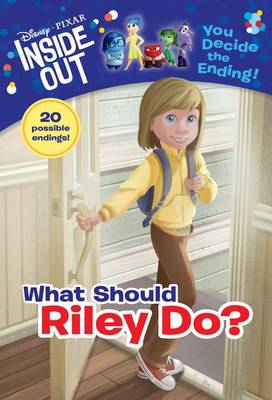 Cover of What Should Riley Do? (Disney/Pixar Inside Out)